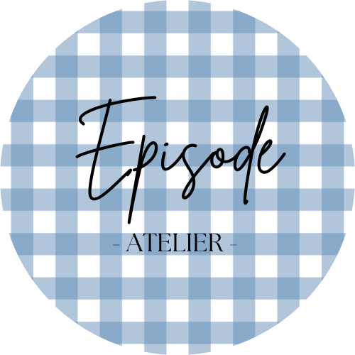 Episode Atelier